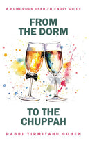 From the Dorm to the Chuppah - A humorous user-friendly guide