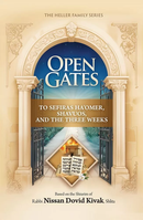 Open Gates - To Sefiras Ha'omer, Shavuos, and the Three Weeks