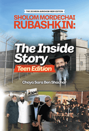 Sholom Mordechai Rubashkin: The Inside Story - TEEN EDITION