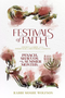 Festivals of Faith - Pesach-Av - Connect and Grow with the Jewish Year by discovering its Essence