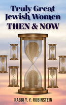 Truly Great Jewish Women—Then & Now