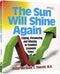 The Sun Will Shine Again - Coping, persevering, and winning in troubled economic times