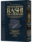 The Elucidated Rashi on Chumash - Bereishis Vol. 2: Toldos – Vayechi