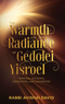 The Warmth and Radiance of Gedolei Yisroel - Personal Accounts, Encounters, And Experiences