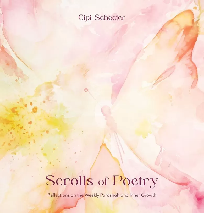 Scrolls Of Poetry - Reflections Of The Weekly Parashah And Inner Growth