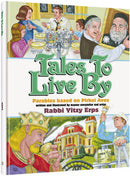 Tales to Live By - Parables based on Pirkei Avos