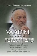 Vaadim on the topic of Osin Teshuva - Selected Parts Of Maamer 30 From Sefer Ohr Yisrael