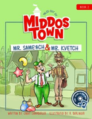 Tales out of Middos Town -  Mr. Same'ach & Mr. Kvetch - Book 2