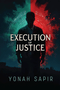 Execution of Justice - A Novel