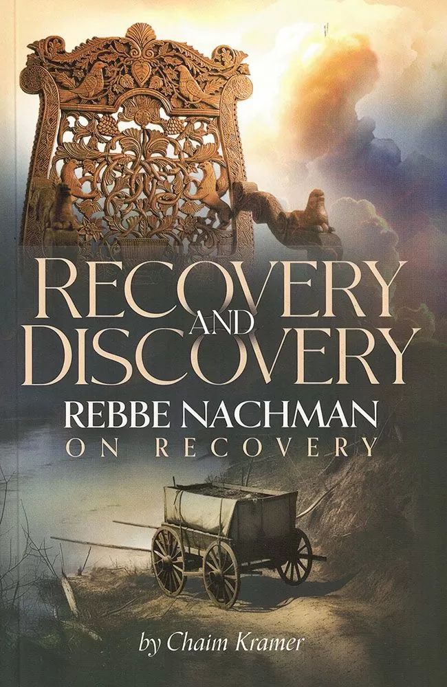 Recovery and Discovery - Rebbe Nachman On Recovery - P/B