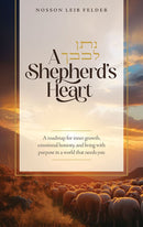 A Shepherd's Heart - A roadmap for inner growth, emotional honesty, and living with purpose in a world that needs you