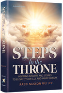 Steps to the Throne - Inspiring Insights and Stories that will Elevate your Elul and Yamim Noraim