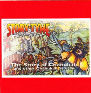 Story tyme with R' Juravel - the story of chanukah and other stories