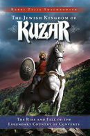 The Jewish Kingdom of Kuzar - The Rise and Fall of the Legendary Country of Converts - P/B