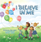 I Believe in Me
