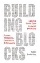 Building Blocks - Exploring Pivotal Texts in Jewish Philosophy