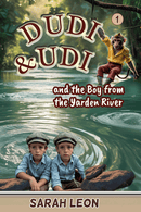 Dudi & Udi and the Boy from the Yarden River - Book 1