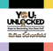 You Unlocked - Keys To Becoming Your Best Self