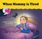 Story Solutions -  When Mommy Is Tired - Volume 5