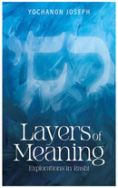 Layers of Meaning - Explorations in Rashi