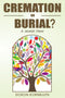 Cremation or Burial - A Jewish View