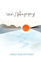 Un/Happy - A Novel