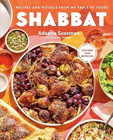 Shabbat - Recipes and Rituals from My Table to Yours