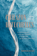 Chilazon Hatecheiles - A critical investigation of the source of techeiles, its disappearance, and the modern murex theory.