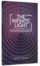 The Infinite Light A book about God - Kaplan