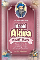Tannaim Series - Rabbi Akiva - Part 2