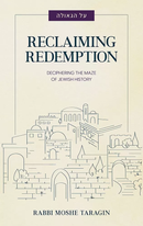 Reclaiming Redemption - Deciphering the maze of Jewish History