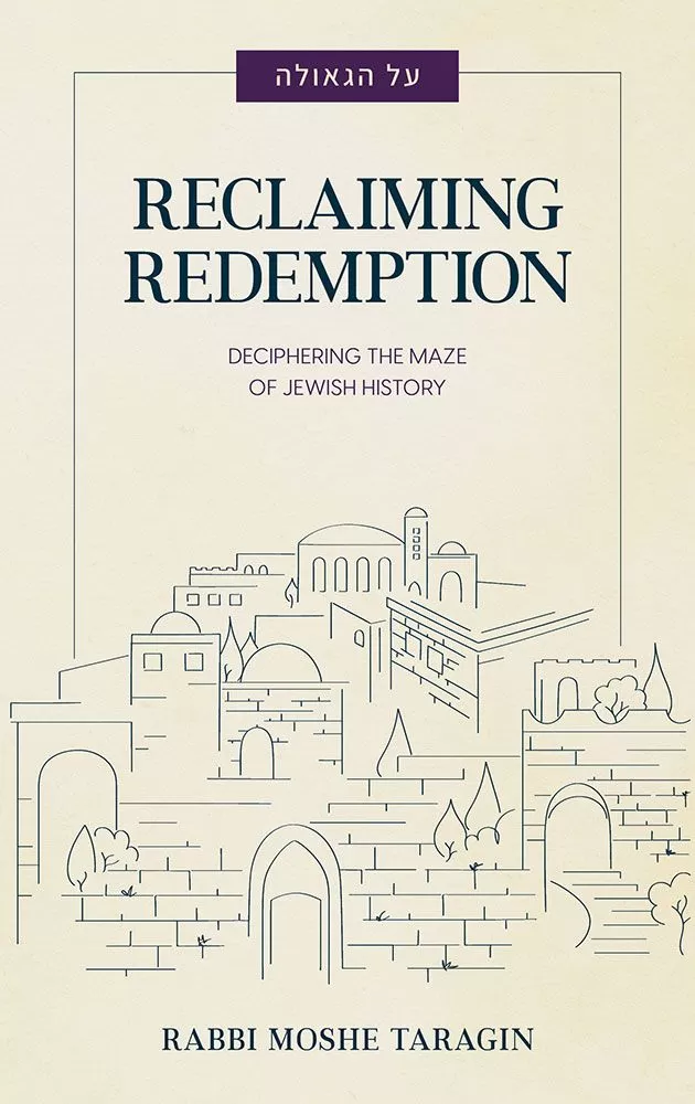 Reclaiming Redemption - Deciphering the maze of Jewish History