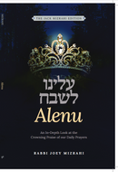 Alenu Leshabei'ach - An In-Depth Look [paperback]