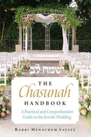 The Chasunah Handbook - A practical and comprehensive guide to the Jewish wedding