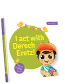 Educational Series - Volume 12 - I Act with Derech Eretz!