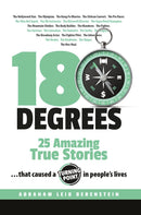 180 Degrees - Twenty Five Amazing True Stories ....That Caused A Turning Point in People's Lives.