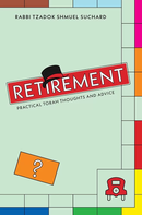 Retirement - Practical Torah thoughts and advice