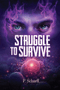 Struggle to Survive