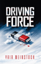 Driving Force - A Novel