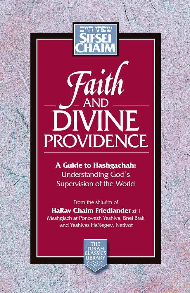 Faith and Divine Providence - A guide to Hashgachah: Understanding God's Supervision of the World