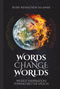 Words Change Worlds - Weekly inspiration toward better speech
