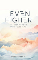 Even Higher - A cancer patient's faith-filled climb