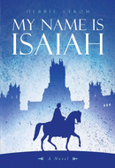 My Name is Isaiah - A Novel