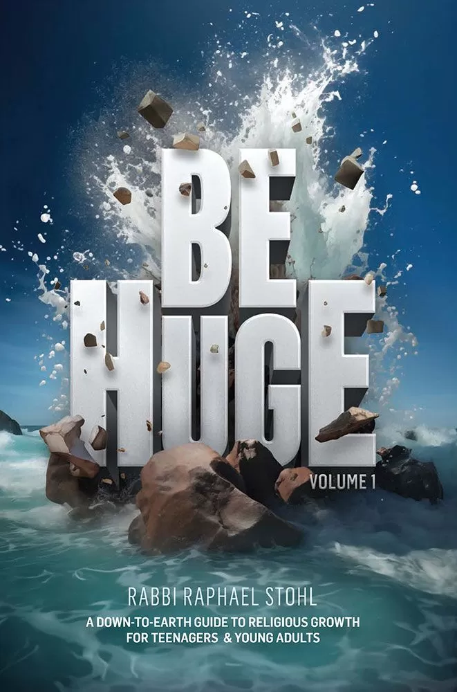 Be Huge - Volume 1 - A Down-To-Earth Guide to Religious Growth for Teenagers and Young Adults