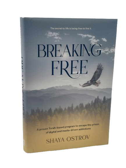 Breaking Free - A proven Torah-based program to escape the prison of digital and media-driven addictions