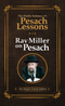 Pesach Lessons - Rav Miller on Pesach