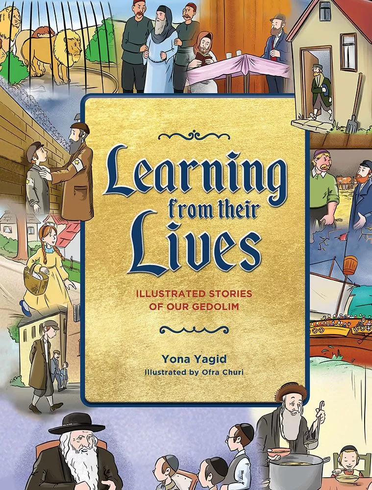 Learning from their Lives - Illustrated stories of our Gedolim