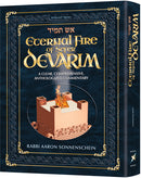 Eternal Fire of Sefer Devarim - A Comprehensive Anthologized Commentary