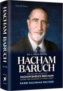 Hacham Baruch - The Life and Legacy of Hacham Baruch Ben-Haim Leader and Guardian of Syrian Jewry