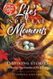 Life's Special Moments - Inspiring stories on seizing opportunities to do Chessed